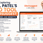 Exploring Neil Patel's SEO Tool ubersuggest: Features and Benefits