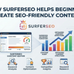 How SurferSEO Helps Beginners Create SEO-Friendly Content