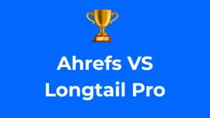 Long Tail Pro vs Ahrefs
