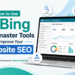 How to Use Bing Webmaster Tools to Improve Your Website SEO