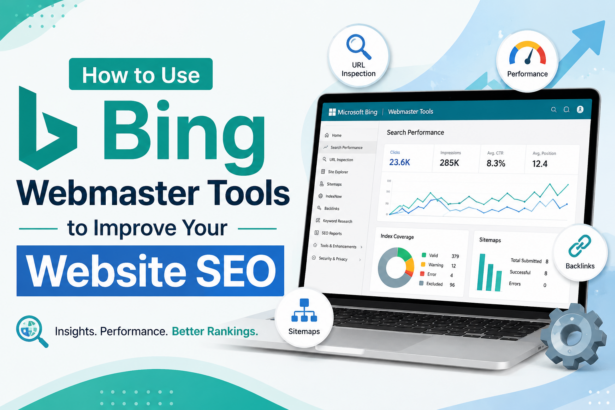 How to Use Bing Webmaster Tools to Improve Your Website SEO