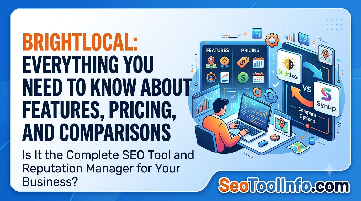 BrightLocal: Everything You Need to Know About Features, Pricing, and Comparisons